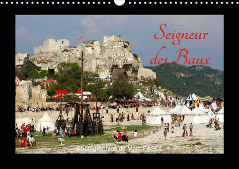 Emprunter SEIGNEUR DES BAUX (CALENDRIER MURAL 2019 DIN A3 HORIZONTAL) - LA PLACE FORTE DES BAUX DE PROVENCE ES livre