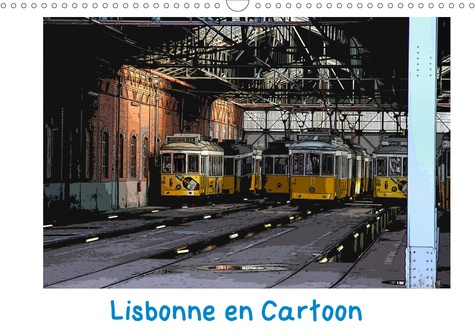 Emprunter LISBONNE EN CARTOON (CALENDRIER MURAL 2019 DIN A3 HORIZONTAL) - LAISSEZ-VOUS SEDUIRE PAR CETTE VILLE livre