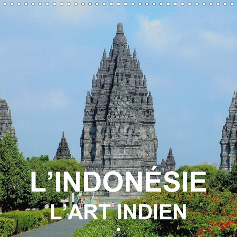 Emprunter L’Indonésie – l’art indien. Art et architecture bouddhiste et hindou de Java et de Bali, Edition 202 livre