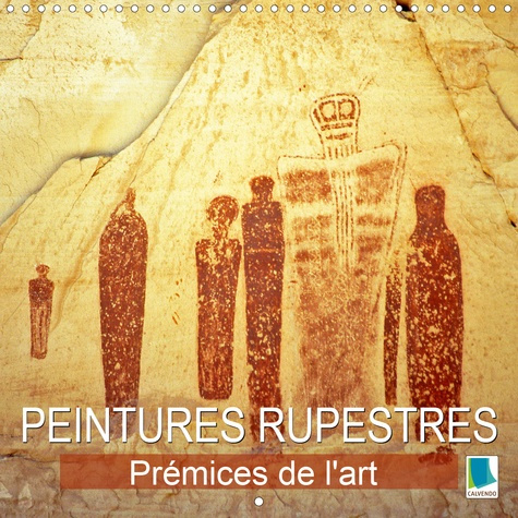 Emprunter PEINTURES RUPESTRES : PREMICES DE L'ART (CALENDRIER MURAL 2020 300 * 300 MM SQUARE) - ART PREHISTORI livre