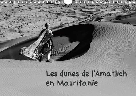 Emprunter Les dunes de l'Amatlich en Mauritanie (Calendrier mural 2020 DIN A4 horizontal). L'Amatlich un déser livre