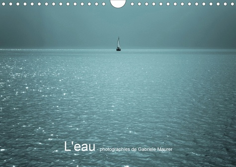 Emprunter L'eau - photographies de Gabriele Maurer. L'eau et sa beauté multiple, Edition 2020 livre