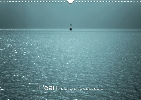 Emprunter L'eau - photographies de Gabriele Maurer (Calendrier mural 2020 DIN A3 horizontal). L'eau et sa beau livre