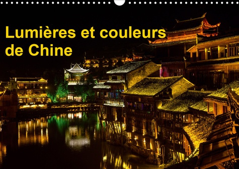 Emprunter Lumières et couleurs de Chine (Calendrier mural 2020 DIN A3 horizontal). Fenghuang a subi de très gr livre