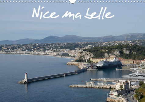Emprunter Nice ma belle (Calendrier mural 2020 DIN A3 horizontal). Nissa la bella, est la capitale de la Côte livre