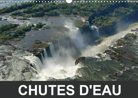 Emprunter Chutes d'eau (Calendrier mural 2020 DIN A3 horizontal). Jeux d'eau et de lumières (Calendrier mensue livre