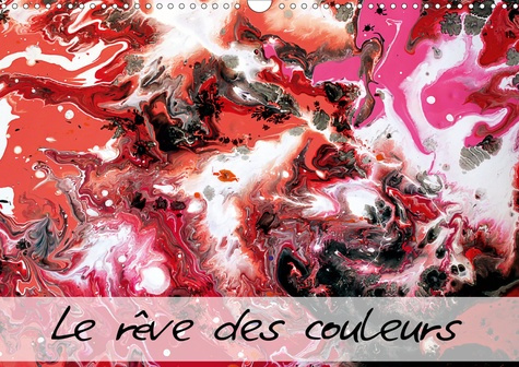 Emprunter Le rêves des couleurs (Calendrier mural 2020 DIN A3 horizontal). Entrez avec moi dans l’univers magi livre