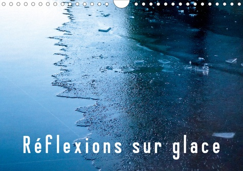 Emprunter Réflexions sur glace (Calendrier mural 2020 DIN A4 horizontal). Sous l’opacité de la glace, la mouva livre