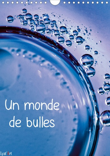 Emprunter UN MONDE DE BULLES (CALENDRIER MURAL 2020 DIN A4 VERTICAL) - CALENDRIER MENSUEL DE 14 PAGES D'ART GR livre