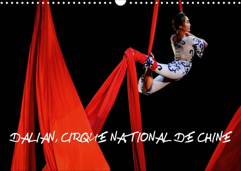 Emprunter DALIAN, CIRQUE NATIONAL DE CHINE (CALENDRIER MURAL 2020 DIN A3 HORIZONTAL) - LA PARTITION ROMANTIQUE livre