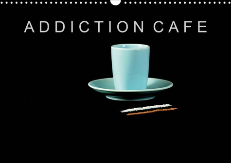 Emprunter ADDICTION CAFE (CALENDRIER MURAL 2020 DIN A3 HORIZONTAL) - POUR LES ACCROS OU LES ADDICTES DU CAFE ( livre