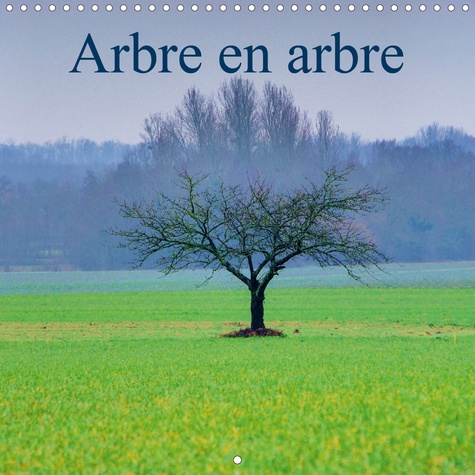Emprunter Arbre en arbre (Calendrier mural 2020 300 × 300 mm Square). Qu'est-ce qui est essentiel à notre surv livre