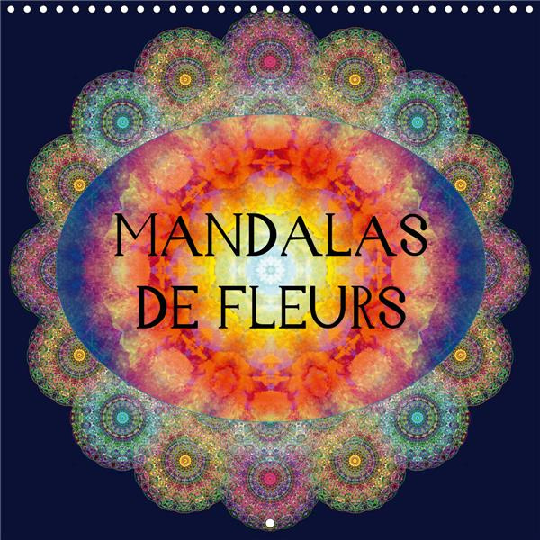 Emprunter Mandalas de Fleurs (Calendrier mural 2020 300 × 300 mm Square). Photographies d'ornements de fleurs livre