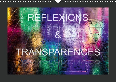 Emprunter REFLEXIONS & TRANSPARENCES (CALENDRIER MURAL 2020 DIN A3 HORIZONTAL) - DES IMAGES INATTENDUES OBTENU livre