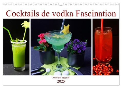 Emprunter Cocktails de vodka Fascination (Calendrier mural 2025 DIN A3 vertical), CALVENDO calendrier mensuel. livre