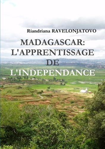 Emprunter Madagascar: l'apprentissage de l'independance livre