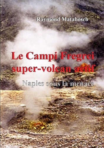 Emprunter Le Campi Flegrei, supervolcan actif. livre