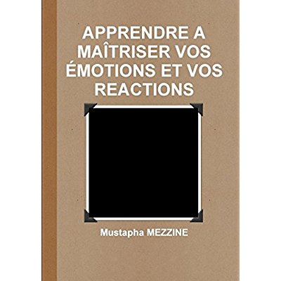 Emprunter APPRENDRE A MAÎTRISER VOS ÉMOTIONS ET VOS REACTIONS livre
