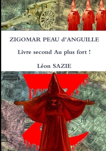 Emprunter ZIGOMAR PEAU d'ANGUILLE Livre second Au plus fort ! livre