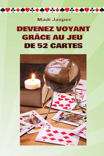 Emprunter DEVENEZ VOYANT GRÂCE AU JEU DE 52 CARTES livre