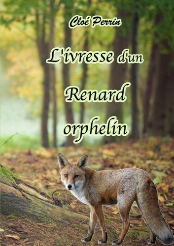 Emprunter L'ivresse d'un Renard Orphelin 2, une nouvelle famille livre