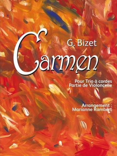 Emprunter G. BIZET Carmen Pour Trio à Cordes Partie de Violoncelle livre
