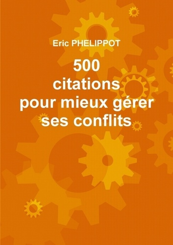 Emprunter 500 citations pour mieux gérer ses conflits livre