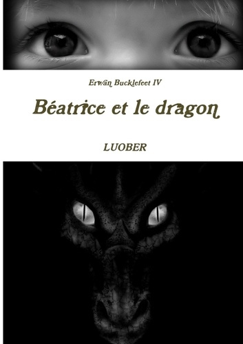 Emprunter Erwan Bucklefeet Tome 4 : Béatrice et le dragon livre