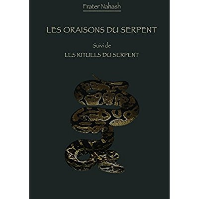 Emprunter Les Oraisons du Serpent suivi des Rituels du Serpent livre