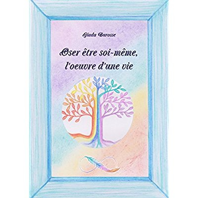 Emprunter Oser être soi-même, l'oeuvre d'une vie livre