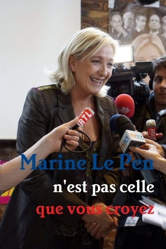 Emprunter Marine Le Pen n'est pas celle que vous croyez livre
