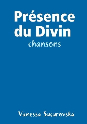 Emprunter Présence du Divin : chansons livre