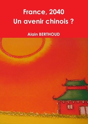 Emprunter France, 2040 - Un avenir chinois ? livre