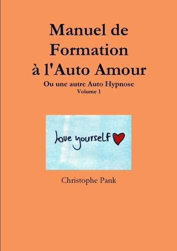 Emprunter Manuel de Formation à l'Auto Amour livre