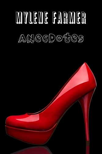 Emprunter Mylène Farmer : Anecdotes livre