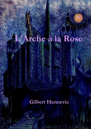 Emprunter L'Arche la Rose livre