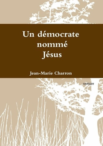Emprunter Un démocrate nommé Jésus livre