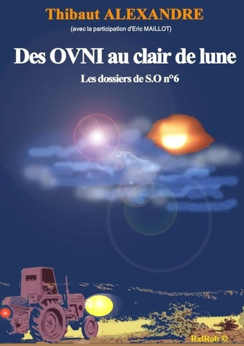 Emprunter DES OVNI AU CLAIR DE LUNE (Dossier de S.O n°6) livre
