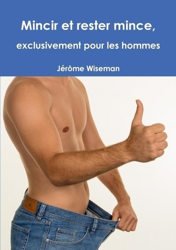 Emprunter Mincir et rester mince, exclusivement pour les hommes livre