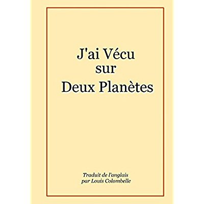 Emprunter J'ai Vécu sur Deux Planètes livre