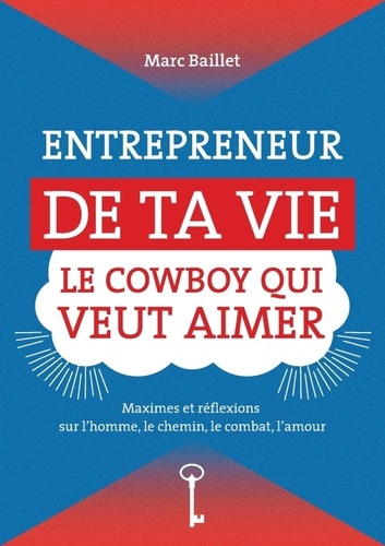 Emprunter Entrepreneur de ta vie. Le cowboy qui veut aimer livre
