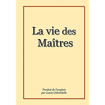 Emprunter LA VIE DES MAITRES livre