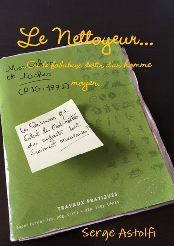 Emprunter Le nettoyeur... Ou le fabuleux destin d'un homme moyen livre