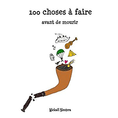 Emprunter 100 CHOSES A FAIRE AVANT DE MOURIR livre