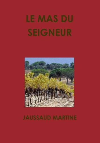 Emprunter Le mas du seigneur livre