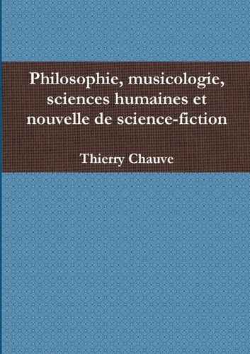 Emprunter Philosophie, musicologie, sciences humaines et nouvelle de science-fiction livre
