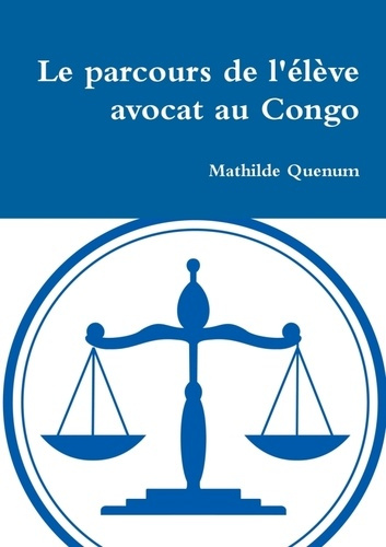 Emprunter Le parcours de l'élève avocat au Congo livre