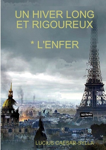 Emprunter Un hiver long et rigoureux Tome 1 : L'enfer livre