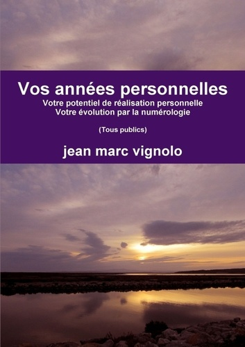 Emprunter Vos années personnelles. Votre potentiel de réalisation personnelle - Votre évolution par la numérol livre