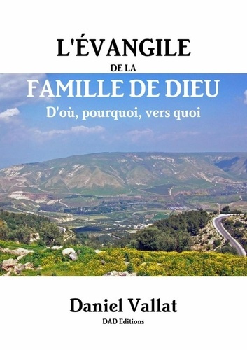 Emprunter L'Evangile de la famille de Dieu. D'où, pourquoi, vers quoi ? livre